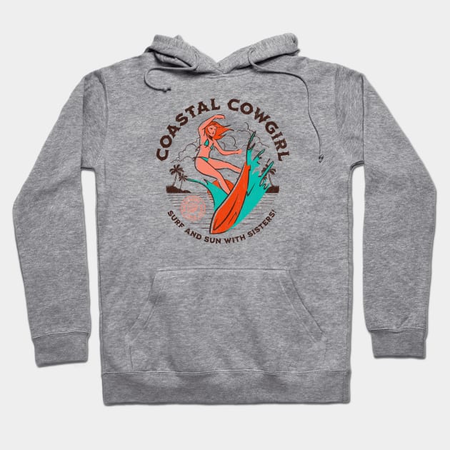 Coastal Cowgirl Surf and Sun With Sisters Hoodie by Contentarama